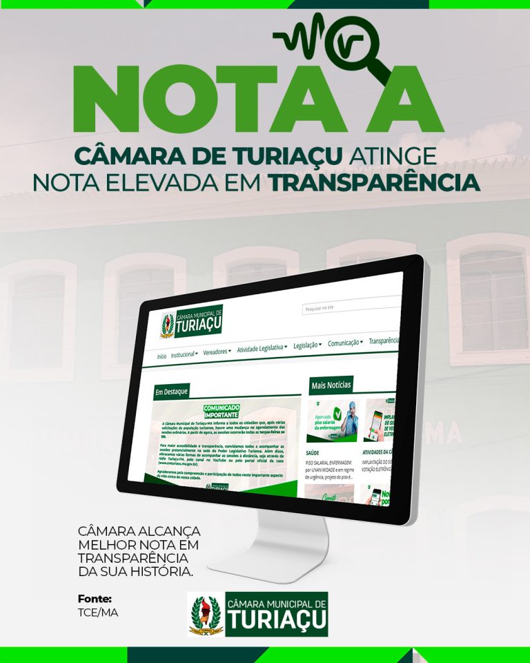 Câmara de Turiaçu Conquista Nota A na Fiscalização do TCE/MA