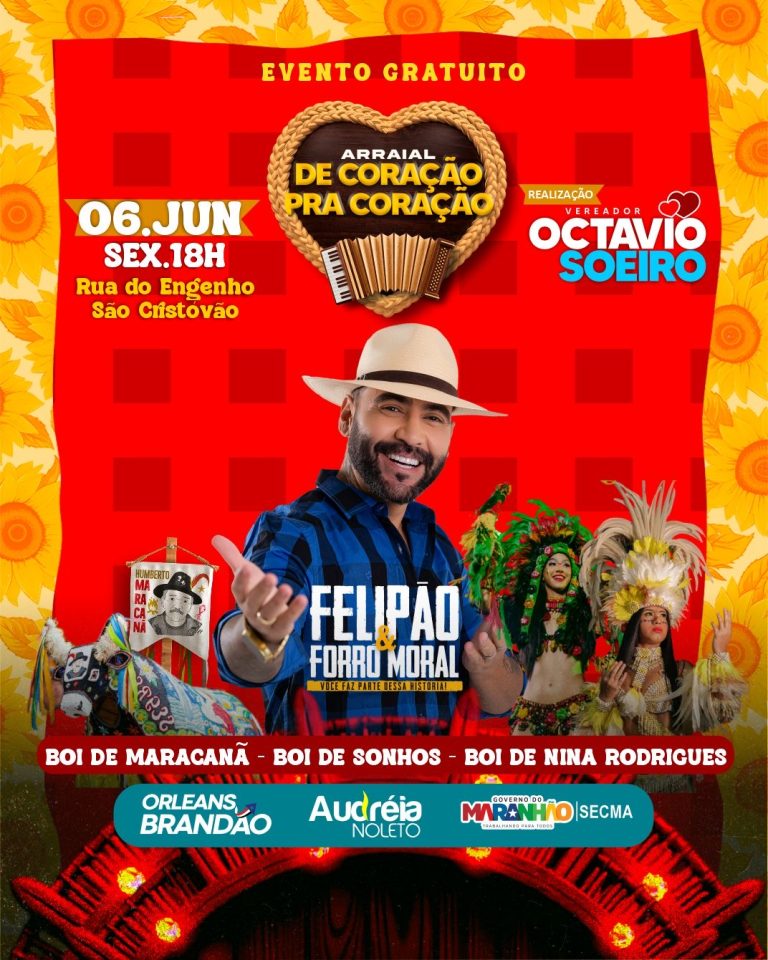 Octávio Soeiro anuncia Felipão e Forró Moral como atração do Arraial “De Coração Pra Coração”, no São Cristóvão